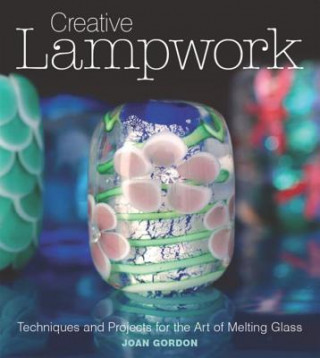 Kniha Creative Lampwork Joan Gordon