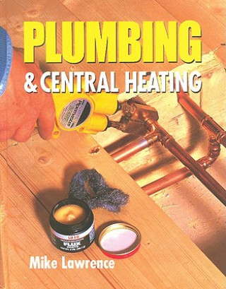 Könyv Plumbing & Central Heating Mike Lawrence