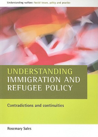 Knjiga Understanding immigration and refugee policy Rosemary Sales