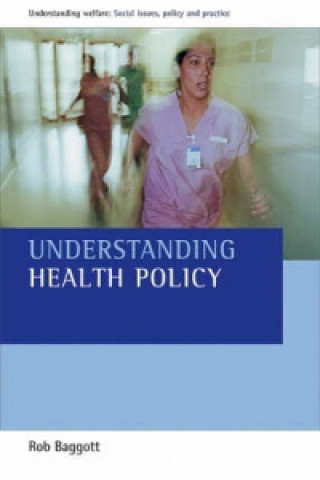 Kniha Understanding Health Policy Rob Baggott