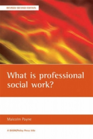 Kniha What is professional social work? Malcolm Payne