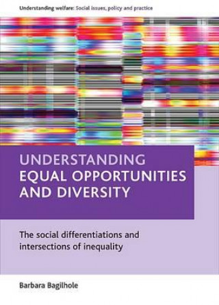 Kniha Understanding equal opportunities and diversity Barbara Bagilhole