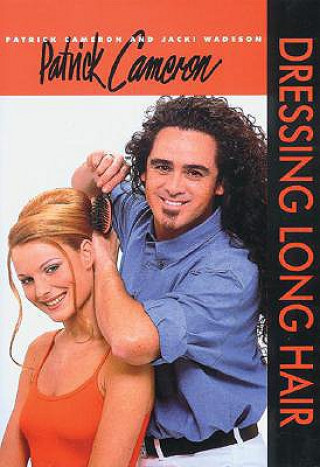Kniha Patrick Cameron: Dressing Long Hair Patrick Cameron