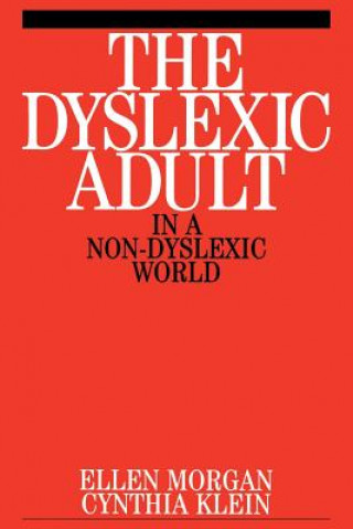 Kniha Dyslexic Adult in A Non-Dyslexic World Cynthia Klein