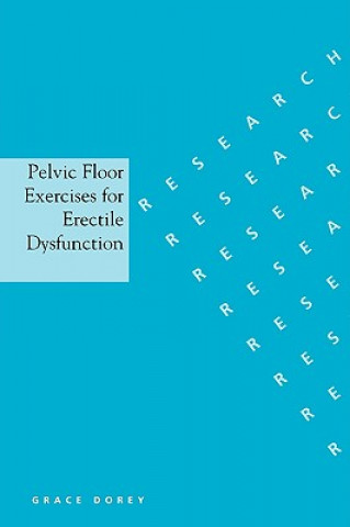 Knjiga Pelvic Floor Exercises for Erectile Dysfunction Grace Dorey