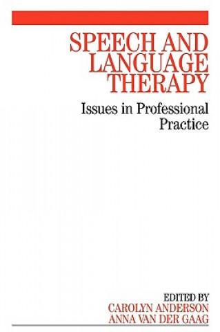 Kniha Speech and Language Therapy - Issues in Professional Practice Carolyn Anderson