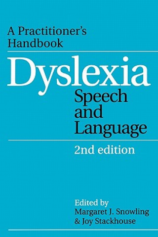 Könyv Dyslexia, Speech and Language - A Practitioner's Handbook 2e Margaret Snowling