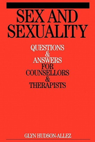 Kniha Sex and Sexuality - Questions and Answers for Counsellors and Therapists Hudson-Allez