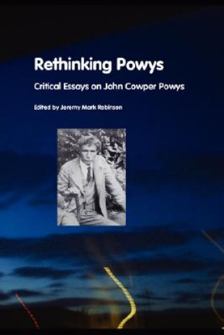 Kniha Rethinking Powys Jeremy Mark Robinson