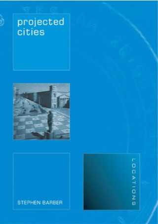 Kniha Projected Cities Stephen Barber
