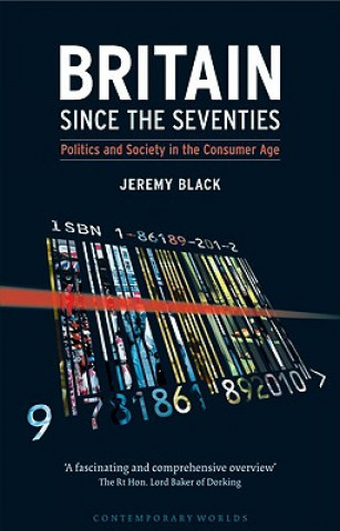 Książka Britain Since the Seventies Jeremy Black