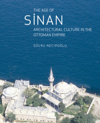 Buch Age of Sinan Gulru Necipoglu