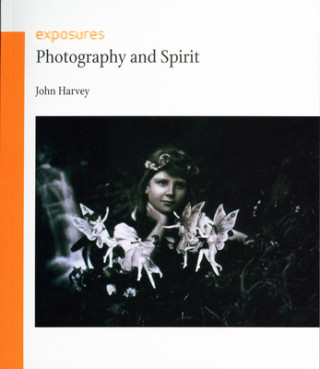Kniha Photography and Spirit John Harvey
