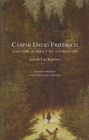 Книга Caspar David Friedrich and the Subject of Landscape Joseph Leo Koerner