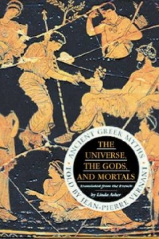 Könyv Universe, The Gods And Mortals John-Pierre Vernant