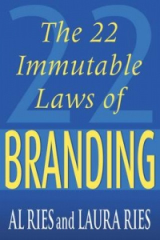 Kniha 22 Immutable Laws Of Branding Al Ries