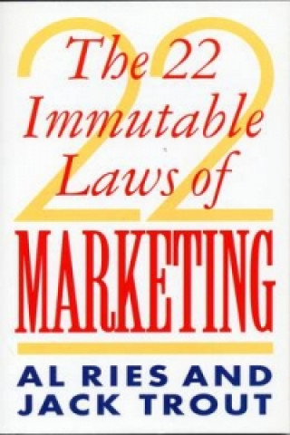 Kniha 22 Immutable Laws Of Marketing Al Ries