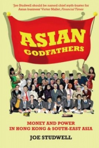 Kniha Asian Godfathers Joe Studwell