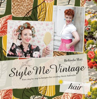 Книга Style Me Vintage: Hair Belinda Hay