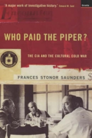 Kniha Who Paid The Piper? Frances Stonor Saunders