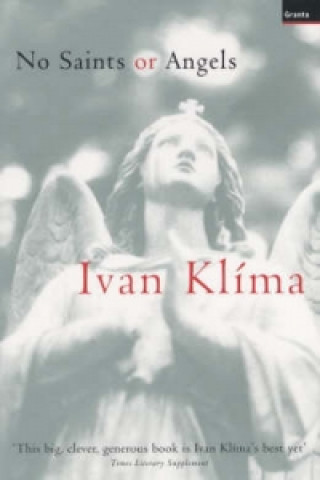 Könyv No Saints Or Angels Ivan Klima