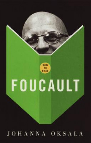 Carte How To Read Foucault Johanna Oksala