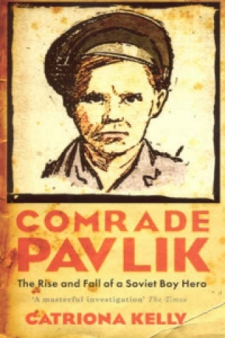 Kniha Comrade Pavlik Catriona Kelly