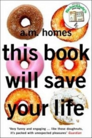Kniha This Book Will Save Your Life A. M. Homes