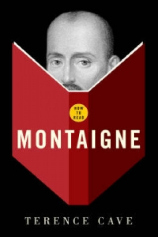 Könyv How To Read Montaigne Terence Cave