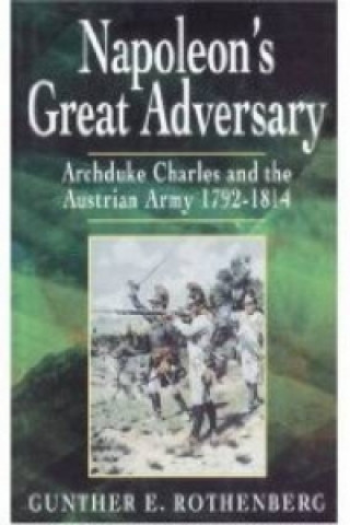 Buch Napolean's Great Adversary Gunther E Rothenberg