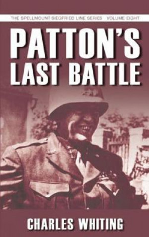 Kniha Patton's Last Battle Charles Whiting