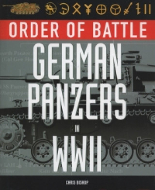 Carte Order of Battle: German Panzers in WWII Chris Bishop