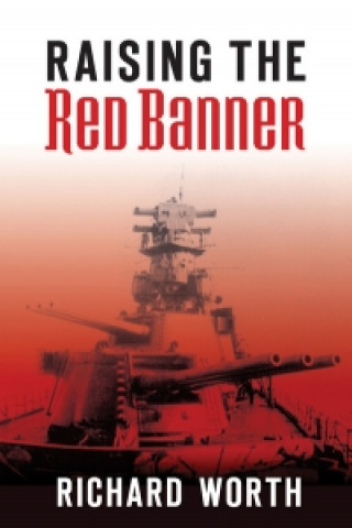 Книга Raising the Red Banner Richard Worth