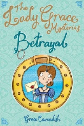 Kniha The Lady Grace Mysteries: Betrayal Grace Cavendish