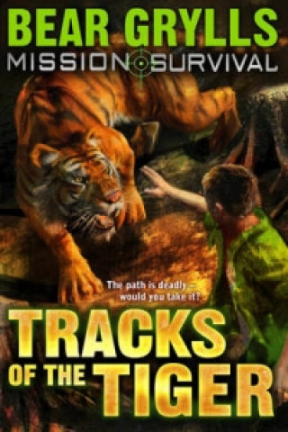 Книга Mission Survival 4: Tracks of the Tiger Bear Grylls