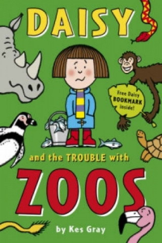Könyv Daisy and the Trouble with Zoos Kes Gray