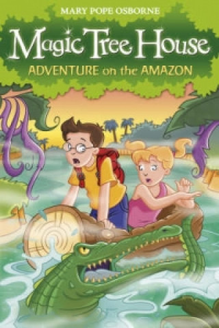 Книга Magic Tree House 6: Adventure on the Amazon Mary Pope Osborne