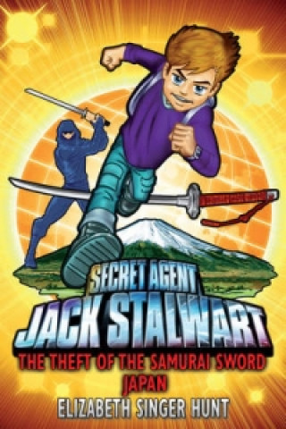 Kniha Jack Stalwart: The Theft of the Samurai Sword Elizabeth Hunt