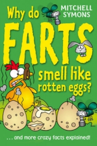 Kniha Why Do Farts Smell Like Rotten Eggs? Mitchell Symons