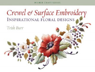 Könyv Crewel & Surface Embroidery Trish Burr