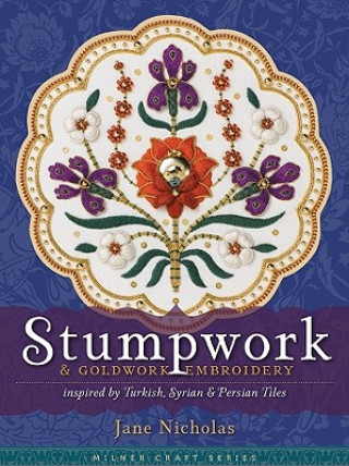 Книга Stumpwork and Goldwork Embroidery Jane Nicholas