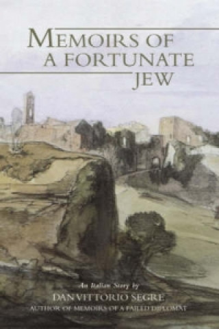 Kniha Memoirs Of A Fortunate Jew Dan Vittorio Segre