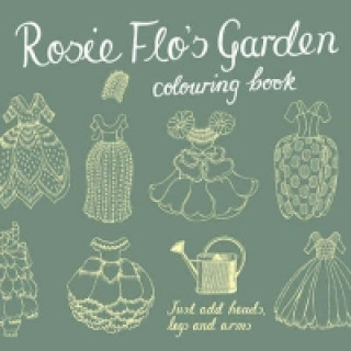 Livre Rosie Flo's Garden Colouring Book Roz Streeten