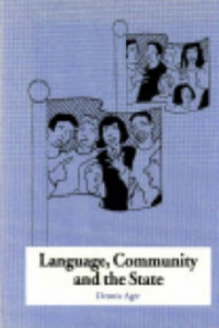 Kniha Language, Community and the State Dennis Ager