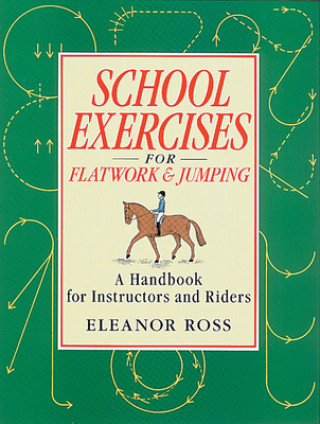 Buch School Exercises for Flatwork and Jumping Eleanor Ross