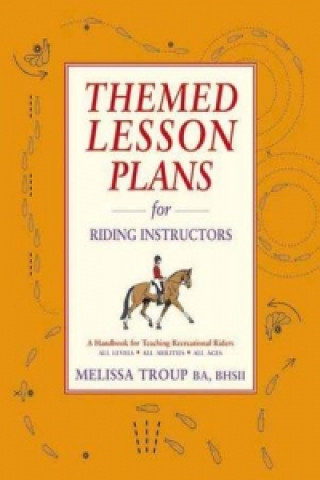 Książka Themed Lesson Plans for Riding Instructors M Troup