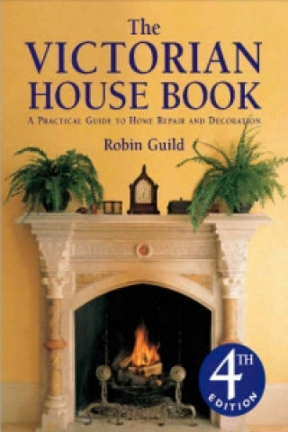 Книга Victorian House Book, The Robin Guild