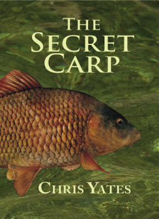 Kniha Secret Carp Chris Yates