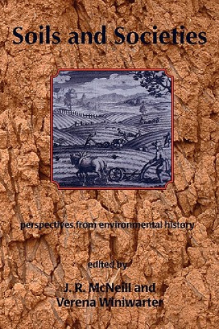 Könyv Soils and Societies John R McNeill