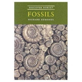 Kniha Discover Dorset Fossils Richard Edmonds